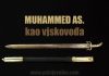 Poslanik Muhammed, sallAllahu alejhi we sellem, kao vojskovođa II dio Muhammed as kao vojskovodja