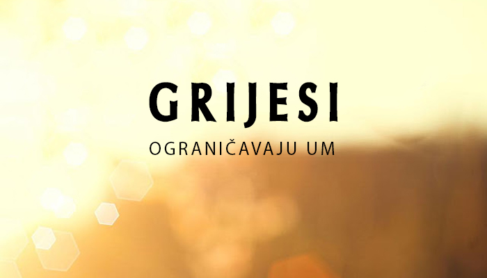 grijesi ogranicavaju um