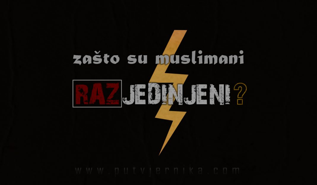 zasto su muslimani razjedinjeni