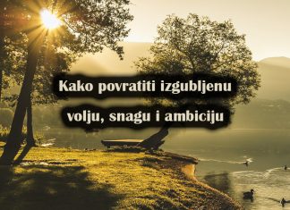 Kako povratiti izgubljenu volju, snagu i ambiciju