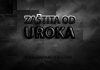 Da li znate o uroku? zastita od uroka