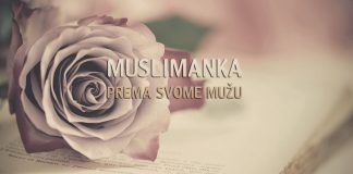 Žena muslimanka prema svome mužu: Ispunjava njegovu dušu Muslimanka