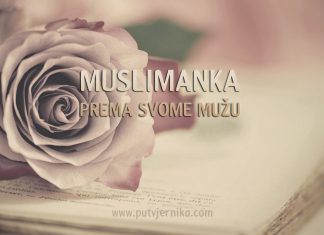 Žena muslimanka prema svome mužu: Ispunjava njegovu dušu Muslimanka