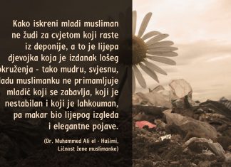 Foto citat: Muslimanku ne privlači mladić koji je nestabilan i lahkouman cvijet iz deponije