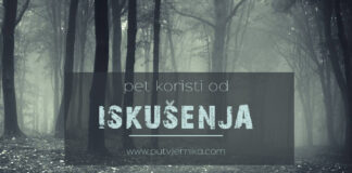 Pet koristi koje se kriju u iskušenjima koristi iskusenja
