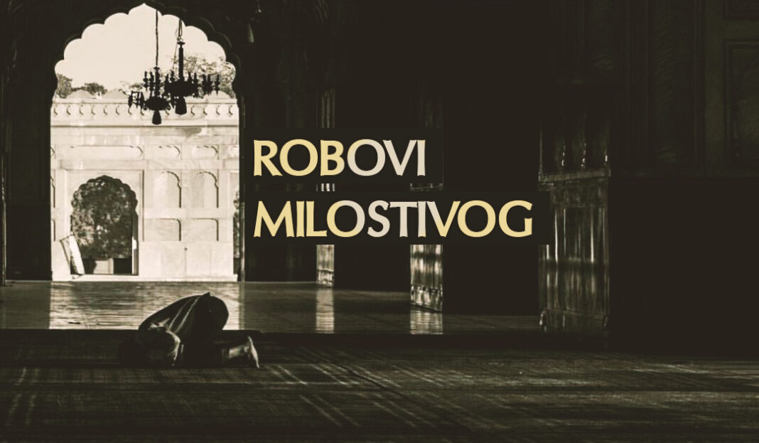 robovi Milostivog