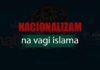 Nacionalizam na vagi islama nacionalizam i islam