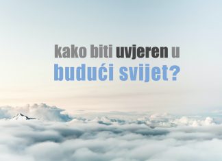 Kako biti uvjeren u budući svijet? buduci svijet