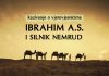 Ibrahim alejhisselam i silnik Nemrud Ibrahim a.s. i Nemrud