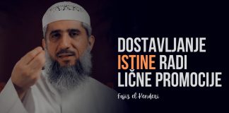 Dostavljanje istine radi lične koristi: O onima koji žele slavu za sebe preko islama – Fajiz el Kenderi