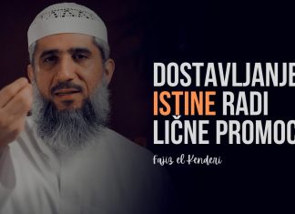 Dostavljanje istine radi lične koristi: O onima koji žele slavu za sebe preko islama – Fajiz el Kenderi
