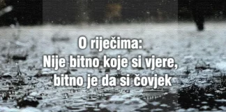 O riječima: Nije bitno koje si vjere, bitno je da si čovjek o rijecima nije bitno koje si vjere