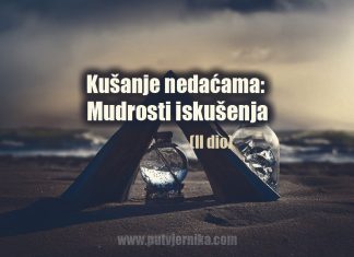 Kušanje nedaćama: Mudrosti iskušenja (II dio)