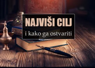 Šta treba da bude najviši cilj čovjeka i kako ga ostvariti
