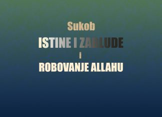 Sukob istine i batila i ubudijet – robovanje Allahu u tome (II dio)