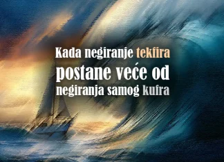 Kada negiranje tekfira postane veće od negiranja samog kufra